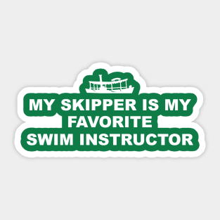 MY SKIPPER IS MY SWIM INSTRUCTOR Sticker